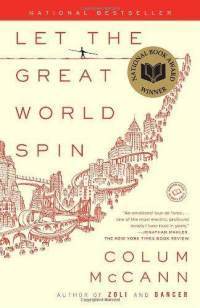 Book cover of Let The Great World Spin by Colum McCann