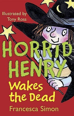 Book cover of Waking The Dead: Book 18 by Francesca Simon, Tony Ross (Illus.)