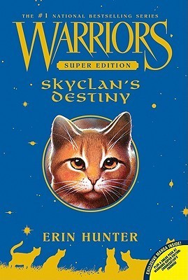 Book cover of SkyClan's Destiny by Erin Hunter, Wayne McLoughlin