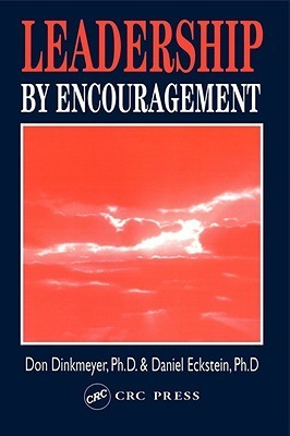 Book cover of Leadership By Encouragement by Don C. Dinkmeyer Sr.