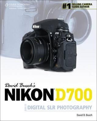 Book cover of David Busch's Nikon D700 Guide to Digital SLR Photography by David D. Busch