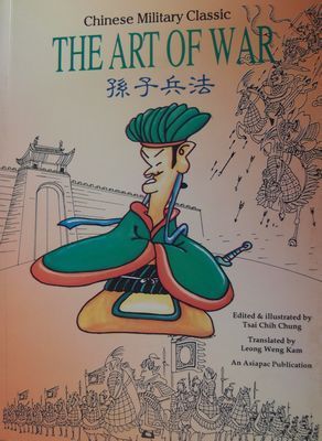 Book cover of The Art Of War by Tsai Chih Chung (Editor; Illustrator), Sun Tzu, Leong Weng Kam (translator)