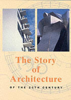 Book cover of Story of Architecture in the 20th Century by Jürgen Tietz