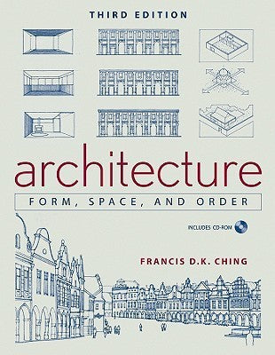 Book cover of Architecture: Form, Space, & Order by Francis D.K. Ching