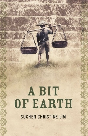 Book cover of A Bit Of Earth by Suchen Christine Lim