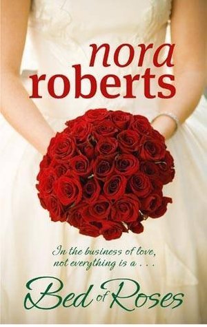 Book cover of Bed Of Roses by Nora Roberts