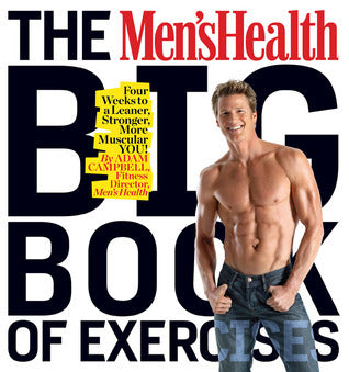 Book cover of The Men’s Health Big Book Of Exercises by Adam Campbell