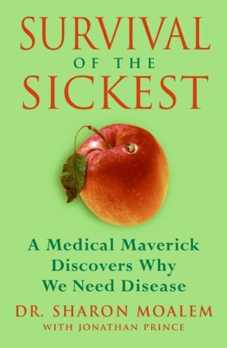 Book cover of Survival Of The Sickest by Sharon  Moalem