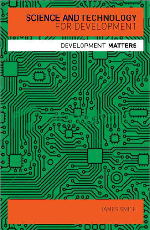 Book cover of Science And Technology For Development by James                          Smith