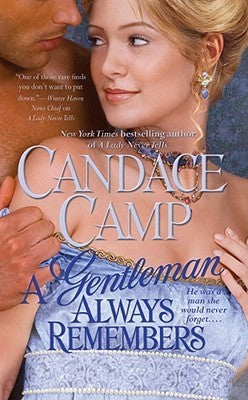 Book cover of A Gentleman Always Remembers by Candace Camp
