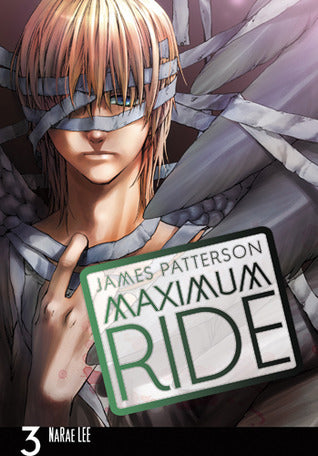 Book cover of Maximum Ride, Vol. 3 by NaRae Lee (Adapter/Illustrator), James  Patterson