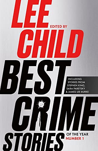 Book cover of Best Crime Stories of 2021: Crime of the Year by Lee Child