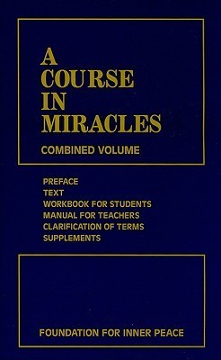 Book cover of A Course In Miracles: Combined Volume by Foundation for Inner Peace