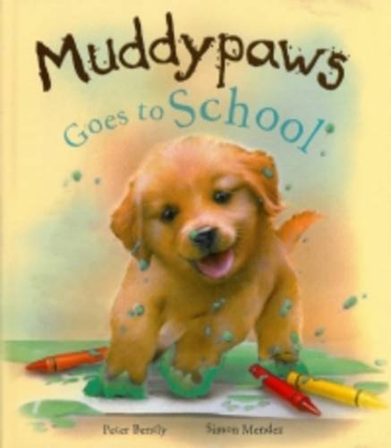 Book cover of Muddypaws Goes to School by Peter Bently