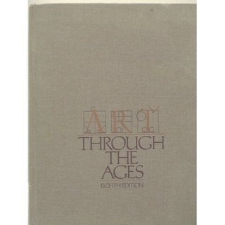 Book cover of Art Through The Ages by Helen Gardner, Horst de la Croix