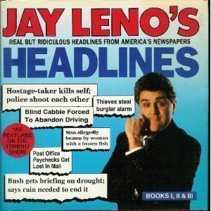 Book cover of Jay Leno's Headlines: Real But Ridiculous Headlines From America's Newspapers by Jay Leno