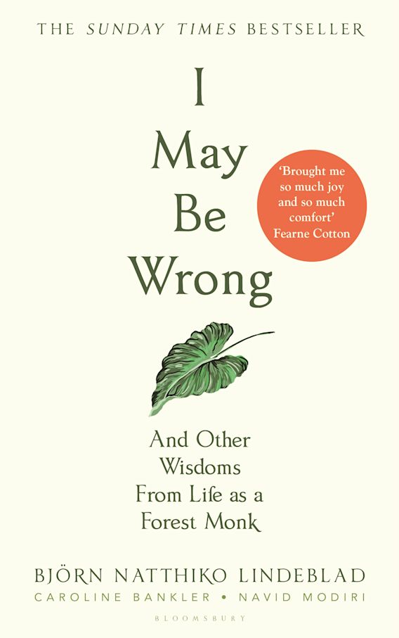 Book cover of I May Be Wrong: And Other Wisdoms From Life As A Forest Monk by Björn Natthiko Lindeblad, Caroline Bankler, Navid Modiri, Agnes Broomé (Trans.)