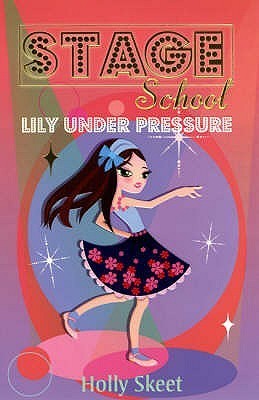 Book cover of Lily Under Pressure by Holly Skeet
