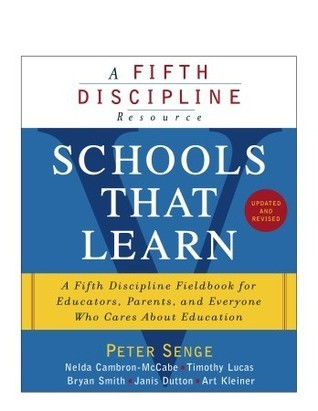 Book cover of Schools That Learn (Updated and Revised): A Fifth Discipline Fieldbook For Educators, Parents, And Everyone Who Cares About Education by Peter M. Senge, Nelda Cambron-Mccabe, Timothy Lucas, Bryan  Smith, Janis Dutton