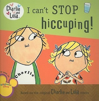 Book cover of I Can't Stop Hiccuping! by Lauren Child