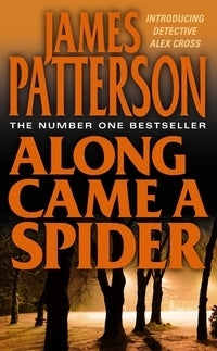 Book cover of Along Came a Spider by James  Patterson