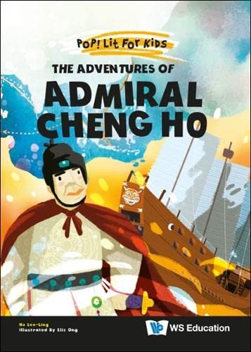 Book cover of Adventures Of Admiral Cheng Ho, The by Lee-Ling Ho, Eliz Ong (Illus.)
