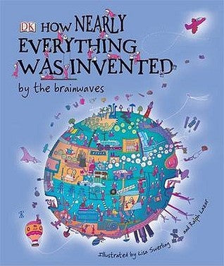 Book cover of How Nearly Everything Was Invented By The Brainwaves by Jilly MacLeod, Lisa Sterling