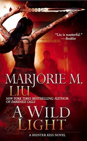 Book cover of A Wild Light by Marjorie M. Liu