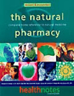 Book cover of The Natural Pharmacy: Complete Home Reference To Natural Medicine by Schuyler W. Lininger J.R.  D.C., Alan Gaby M.D., Steve Austin N.D., Donald J Brown N.D., Jonathan Wright