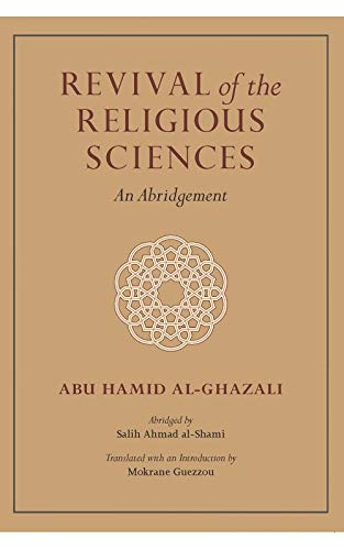 Book cover of Revival of the Religious Sciences: An Abridgement by By Abu Hamid Al-Ghazali Abridged By Salih Ahmad al-Shami