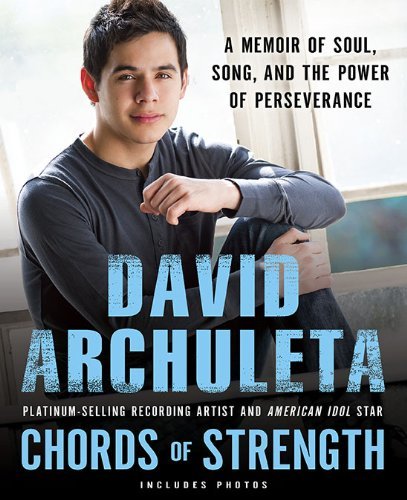 Book cover of Chords Of Strength: A Memoir Of Soul, Song And The Power Of Perseverance by David Archuleta