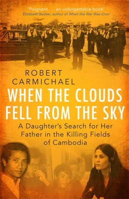 Book cover of When The Clouds Fell From The Sky Export by Robert  Carmichael