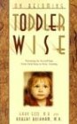 Book cover of On Becoming Toddler Wise by Gary Ezzo, Robert Bucknam