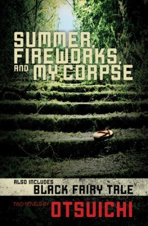 Book cover of Summer, Fireworks, And My Corpse by Otsuichi, Nathan Collins (Trans.)