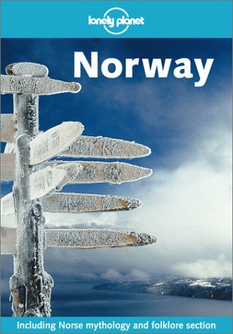 Book cover of Lonely Planet Norway by Lonely Planet, Andrew Bender, Deanna Swaney, Graeme Cornwallis