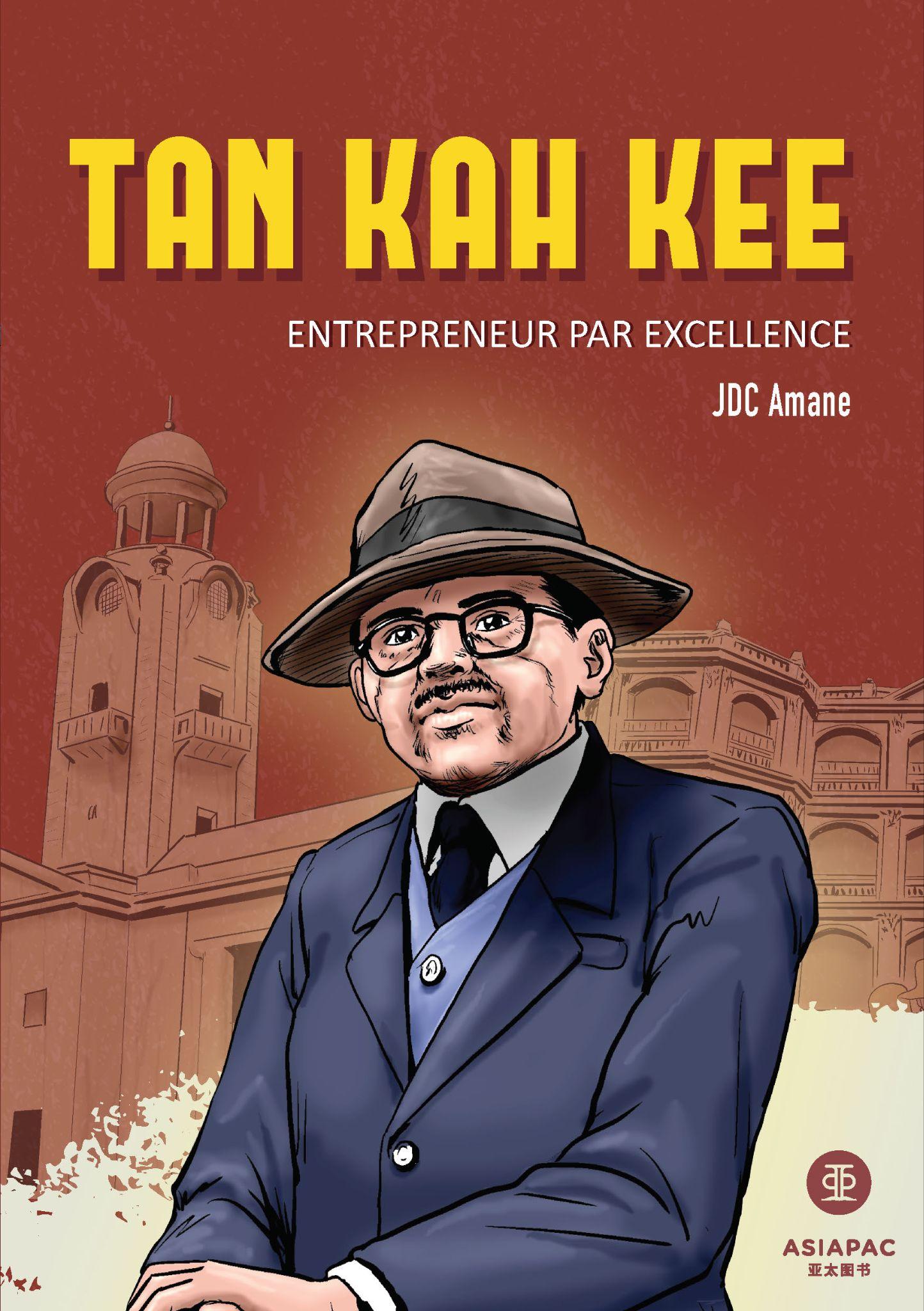 Book cover of Tan Kah Kee: Entrepreneur Par Excellence by JDC Amane