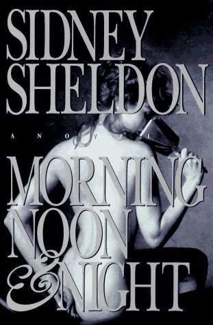 Book cover of Morning Noon & Night by Sidney Sheldon