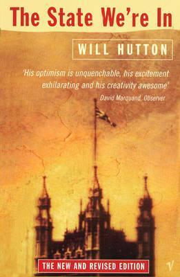 Book cover of The State We're In: Why Britain Is In Crisis And How To Overcome It by Will Hutton