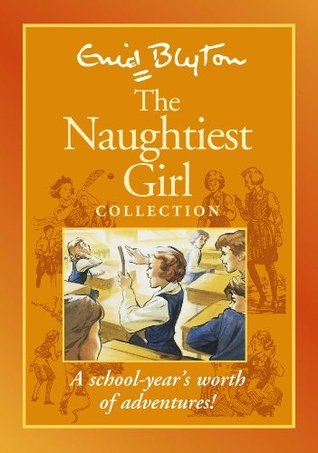 Book cover of The Naughtiest Girl Collection by Enid Blyton, Anne Digby