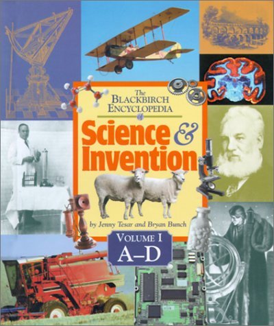 Book cover of The Blackbirch Encyclopedia Of Science & Invention Volume 1 by Bryan Bunch & Jenny E. Tesar, Bryan Bunch