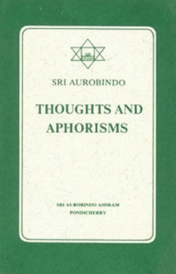Book cover of Thoughts and Aphorisms by Sri Aurobindo