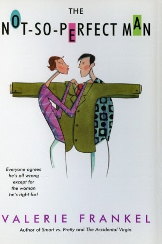 Book cover of The Not-So-Perfect Man by Valerie Frankel