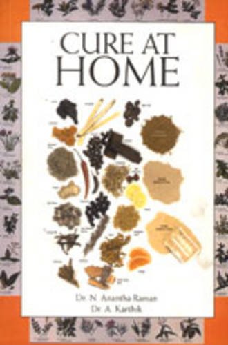 Book cover of Cure At Home [Oct 01, 2002] Raman, Anantha And Karthik, A. by Dr. N. Anantha Ram