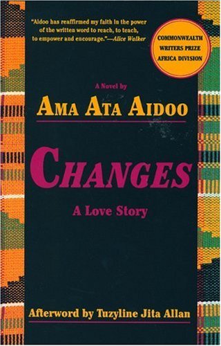 Book cover of Changes: A Love Story by Ama Ata Aidoo, Tuzyaline Jita Allan (Afterword)
