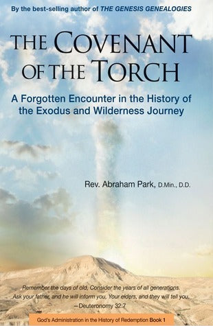 Book cover of The Covenant of the Torch: A Forgotten Encounter In The History Of The Exodus And Wilderness Journey (Book 2) by Abraham Park