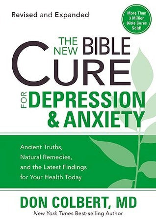 Book cover of The New Bible Cure For Depression & Anxiety by Don Colbert MD