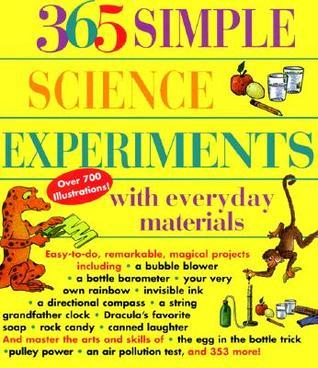 Book cover of 365 Simple Science Experiments With Everyday Materials by E. Richard Churchill, Louis V. Loeschnig, Muriel Mandell
