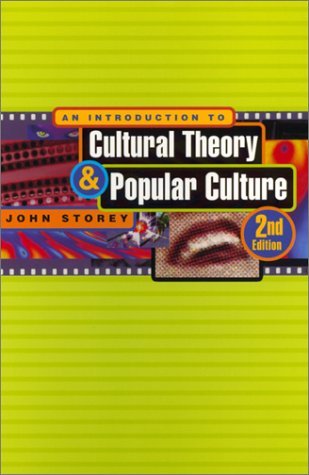 Book cover of An Introduction To Cultural Theory And Popular Culture by John  Storey