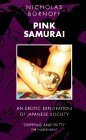 Book cover of Pink Samurai: The Pursuit And Politics Of Sex In Japan by Nicholas Bornoff
