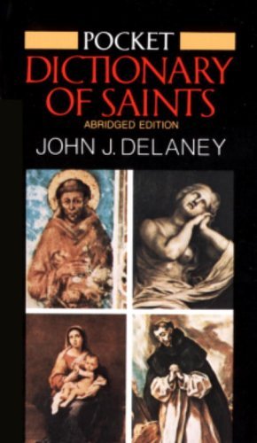 Book cover of Pocket Dictionary of Saints by John J.  Delaney
